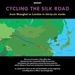 Cycling The Silk Road: From Shanghai To London In Thirty-Six Weeks