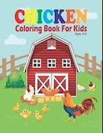 Chicken Coloring Book For Kids ages 4-8: Funny Chickens, Chicks and Roosters Coloring book for Toddlers Preschool Boys & Girls Ages 4-8. Gift for Chic