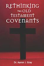 Rethinking The Old Testament Covenants