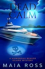 Dead Calm: A Humorous Beaver Island Mystery 