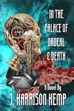 In the Palace of Ordeal & Death 