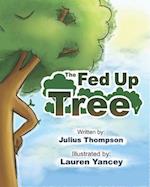 The Fed Up Tree