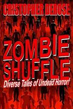 ZOMBIE SHUFFLE: Diverse Tales of Undead Horror! 