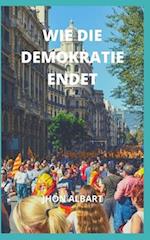 Wie Die Demokratie Endet