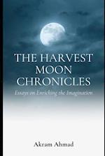 The Harvest Moon Chronicles: Essays on Enriching the Imagination 