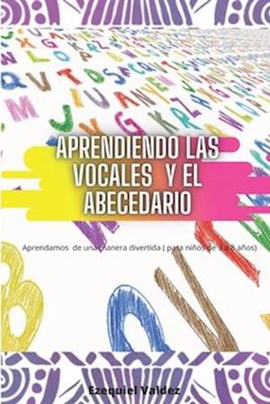 Aprendiendo las vocales y el abecedario