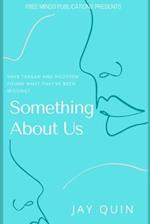 Something About Us 