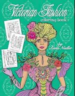 Victorian Fashion Coloring Book: Beautiful and stylish illustrations of women, men and couples of the 1800s. Jane Austen quotes accompany each drawing