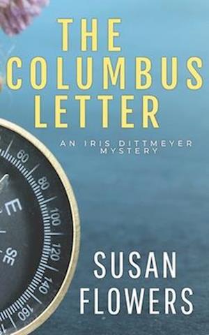 The Columbus Letter: An Iris Dittmeyer Mystery