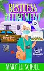 Restless Retirement: Book 7 Trailer Park Travails 