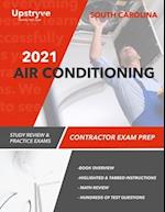 2021 South Carolina Air Conditioning Contractor Exam Prep: Study Review & Practice Exams 