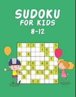 Sudoku for Kids 8-12: Sudoku Puzzle Book for Kids 