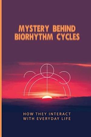 Mystery Behind Biorhythm Cycles