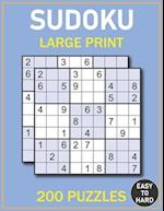 Sudoku Large Print: 200 Puzzles Easy to Hard: All Level Adults Sudoku Puzzles Book 