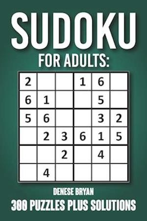 Sudoku For Adults: 300 Puzzles Plus Solutions