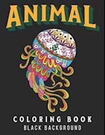 Animal Coloring Book: Black Background Coloring Book for Adults. Stress Relieving Animal Designs 