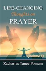 Life-Changing Thoughts on Prayer (Volume 1) 