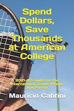Spend Dollars, Save Thousands at American College
