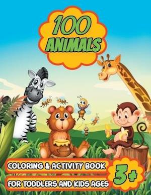 100 Animals Coloring & Activity Book for Toddlers & Kids Ages 3+: Coloring Book for Kids with Fun Activities | More than 100 Animal Illustration