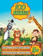 100 Animals Coloring & Activity Book for Toddlers & Kids Ages 3+: Coloring Book for Kids with Fun Activities | More than 100 Animal Illustration 