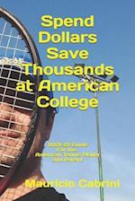 Spend Dollars Save Thousands at American College