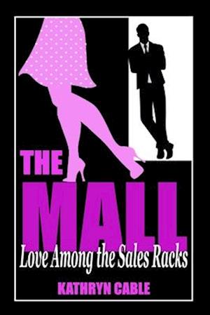 The Mall: Love Among the Sales Racks