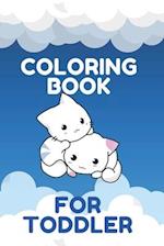 Coloring Book for Toddler: Simple Picture Coloring Book for Toddlers, Ages 2- 6, Development of Children's Creativity and Manual Skills. 