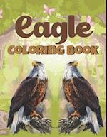 Eagle Coloring Book: A Wonderful coloring books with nature,Fun, Beautiful To draw Adults activity 