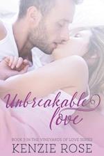 Unbreakable Love : Vineyards of Love Book 5 