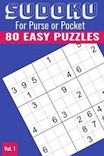 Sudoku Puzzle Book for Purse or Pocket: 80 Easy Puzzles for Everyone 