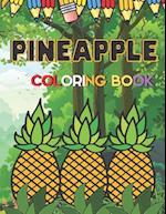 Pineapple Coloring Book: A Beautifful coloring books with nature,Fun, Fruits To draw activity 