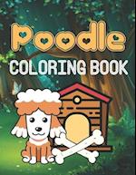 Poodle Coloring Book: A Wonderful coloring books with Nature, Fun, Beautiful To draw activity 