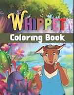 Whippet Coloring Book: A Wonderful coloring books with Nature, Fun, Beautiful To draw activity 