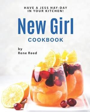 New Girl Cookbook: Have a Jess Hay-Day in Your Kitchen!