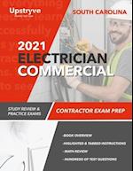 2021 South Carolina Electrician Commercial Contractor Exam Prep: Study Review & Practice Exams 