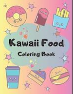 Kawaii Food Coloring Book: 34 Cute Coloring Pages For All Ages 
