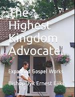 The Highest Kingdom Advocate. : Expanded Gospel Works. 