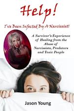 Help! I've Been Infected By A Narcissist