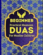 Beginner Practical Masnoon Duas For Muslim Children