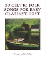 20 Celtic Folk Songs for Easy Clarinet Duet