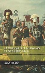 La Guerra de Las Galias Y La Guerra Civil