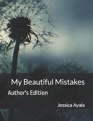 My Beautiful Mistakes: Author's Edition