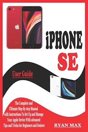 iPHONE SE USER GUIDE