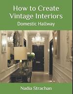 How to Create Vintage Interiors: Domestic Hallway 