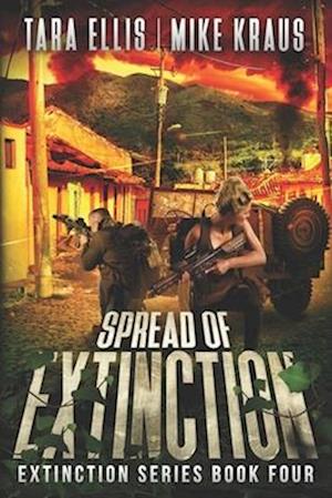 Spread of Extinction - The Extinction Series Book 4