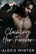 Claiming Her Forever: A Small Town Alpha Mountain Man Romance 