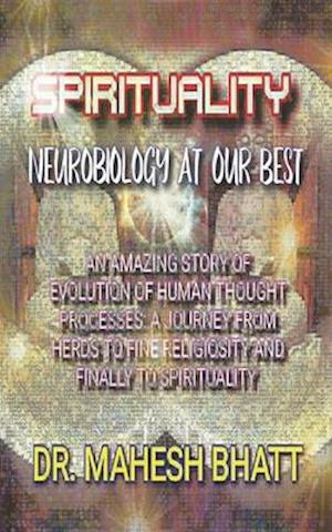 Spirituality: Neurobiology At Our Best