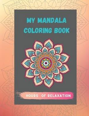 Adult Mandala Coloring Book: Beautiful and Relaxing Mandalas for Stress Relief, Beginners & Adults