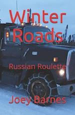 Winter Roads: Russian Roulette 