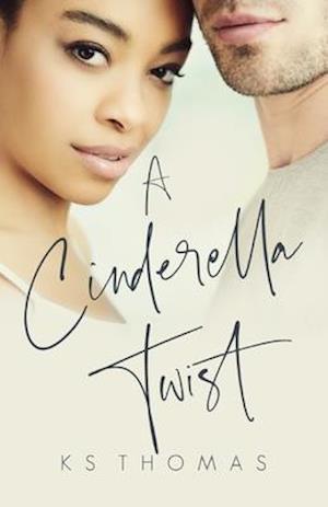 A Cinderella Twist: A Contemporary Royal Romance